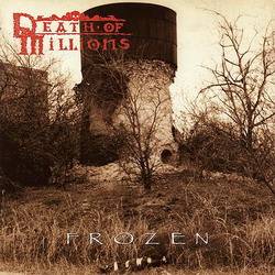 Death Of Millions : Frozen